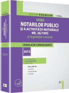 Legea notarilor publici si a activitatii notariale nr. 36/1995 si legislatie conexa