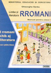 Limba si literatura rromani. Manual pentru clasa I