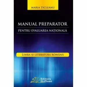 Manual preparator pentru Evaluarea Nationala de Maria Ticleanu