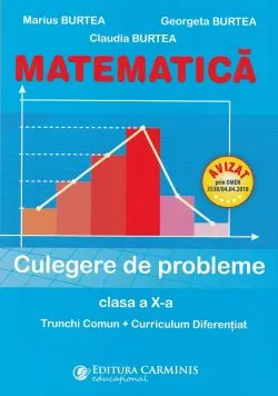 Matematica clasa 10 culegere de probleme trunchi comuncurriculum diferentiat de Marius Burtea