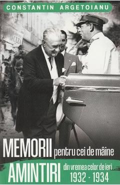 Memorii pentru cei de maine. Amintiri din vremea celor de ieri 1932-1934 Vol.7