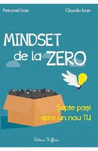 Mindset de la zero de Claudiu Ivan