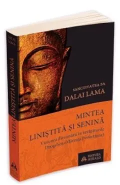 Mintea linistita si senina de Dalai Lama