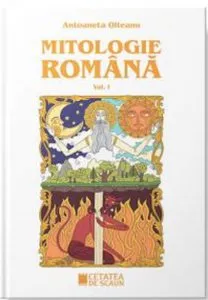 Mitologie romana de Antoaneta Olteanu