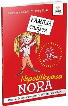 Nepoliticoasa Nora. Familia mea ciudata de Tony Ross