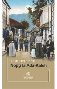 Nopti la Ada-Kaleh de Romulus Dianu