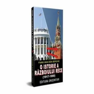 O istorie a razboiului rece de Yvan Vanden Berghe