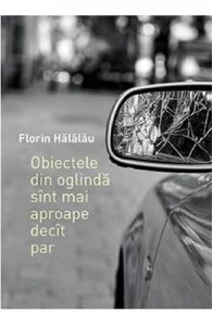 Obiectele din oglinda sint mai aproape decit par