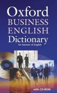 Oxford Business English Dictionary for Learners of English with CD-ROM de Dilys Parkinson