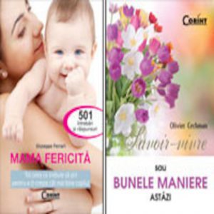 Pachet: Mama fericita - Savoir-vivre sau bunele maniere astazi