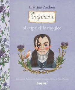 Paganini si capriciile magice de Cristina Andone