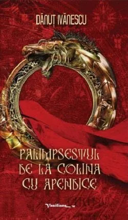 Palimpsestul de la colina cu apendice de Danut Ivanescu