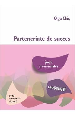 Parteneriate de succes. Scoala si comunitatea