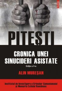 Pitesti. Cronica unei sinucideri asistate