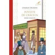 Poveste de Craciun. Editie completa de Charles Dickens