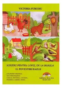 Poveștiri hazlii. Scrieri pentru copii, de la bunica de Victoria Furcoiu