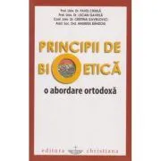 Principii de bioetica. O abordare ortodoxa de Pavel Chirila