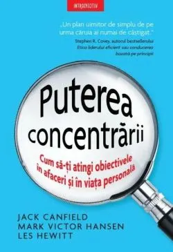 Puterea concentrării de Mark Victor Hansen