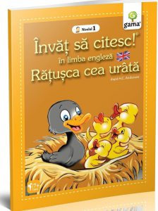 Ratusca cea urata. Invat sa citesc in limba engleza. Nivelul 1