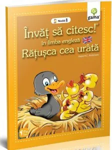 Ratusca cea urata. Invat sa citesc in limba engleza. Nivelul 1
