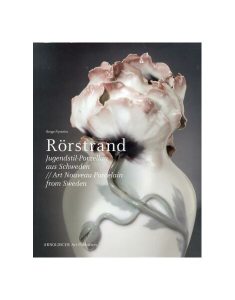Rorstrand : Art Nouveau Porcelain from Sweden