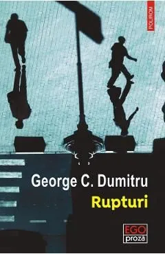 Rupturi de George C. Dumitru