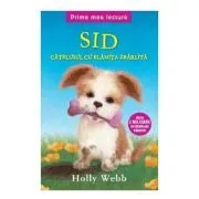 Sid, catelusul cu blanita zbarlita. Prima mea lectura de Holly Webb