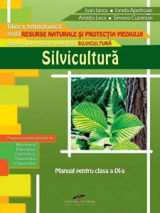 Silvicultura. Manual pentru clasa a IX-a