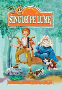 Singur pe lume. Editie ilustrata