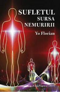 Sufletul, sursa nemuririi de Yo Florian