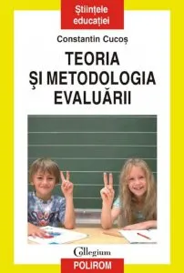 Teoria si metodologia evaluarii de Constantin Cucos