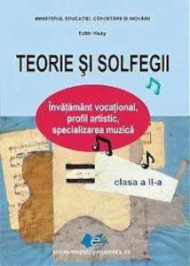 Teorii si solfegii vocational, profil artistic, specializarea muzica de Edith Visky
