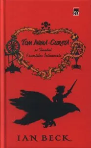 Tom Inima-Curata si Tinutul Povestilor Intunecate de Ian Beck