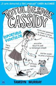 Totul despre Cassidy. Vedeta reporter