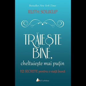 Traieste bine, cheltuieste mai putin