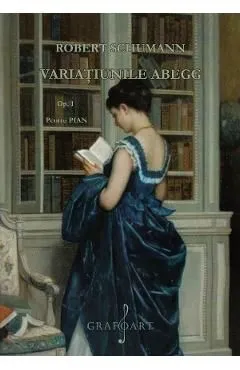 Variatiunile Abegg Op.1 pentru pian de Robert Schumann