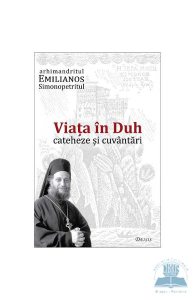 Viata in Duh. Cateheze si cuvantari
