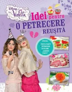 Violetta. Idei pentru o petrecere grozava