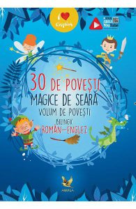 30 de povesti magice de seara. Romana-engleza
