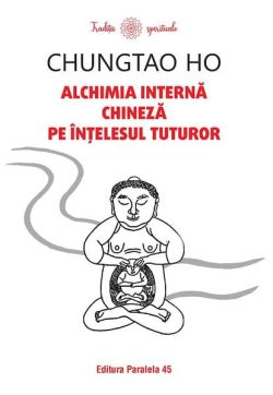 Alchimia internă chineză pe înțelesul tuturor
