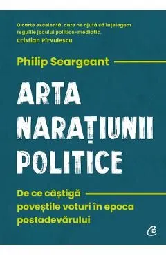 Arta naratiunii politice de Philip Seargeant