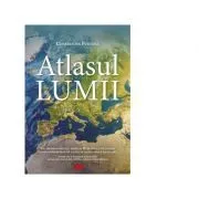 Atlasul lumii. Editia a III-a de Constantin Furtuna