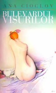Bulevardul visurilor de Ana Cioclov