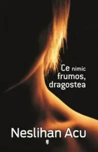 Ce nimic frumos, dragostea de Neslihan Acu