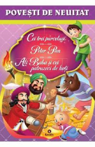 Cei trei purcelusi. Peter Pan. Ali Baba si cei patruzeci de hoti
