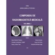 Compendiu de radioimagistica medicala volumul 1 de Maria Daniela Podeanu