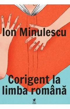 Corigent la limba romana de Ion Minulescu