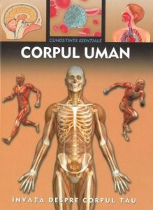 Corpul uman. Invata despre corpul tau