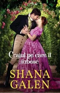 Craiul pe care il iubesc de Shana Galen