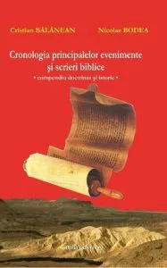 Cronologia principalelor evenimente si scrieri biblice de Cristian Balanean